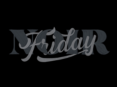 Friday Noir handlettering lettering procreate script script type serif typography watercolor