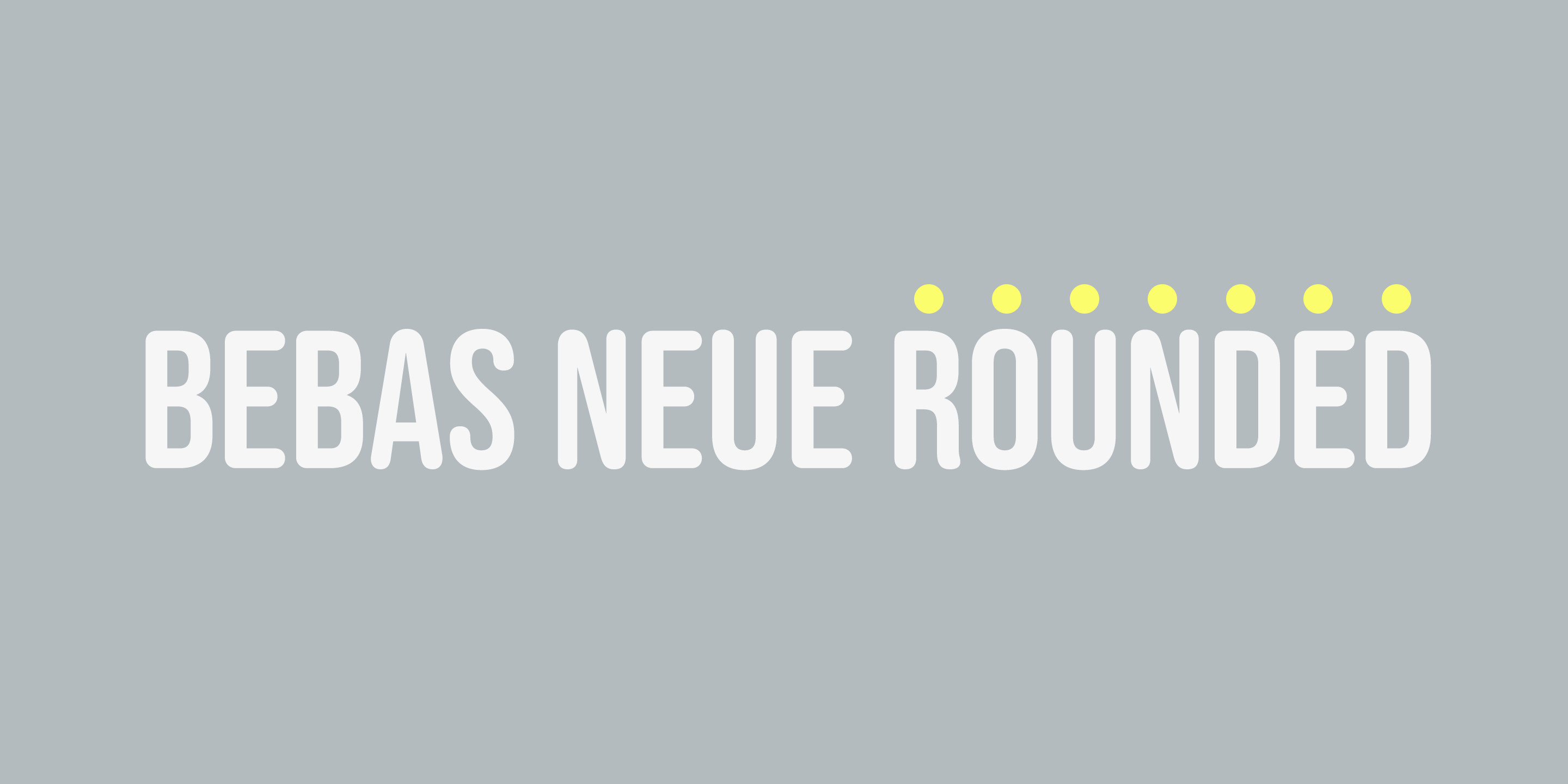 Bebas Neue Rounded font font design type type design typeface