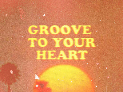 Groove To Your Heart