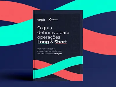 Cover e-book - Long & Short arbitragem bolsadevalores corretora cover book cover design dinheiro illustration investimento long longshort modalmais money ricardobrasil short type typography