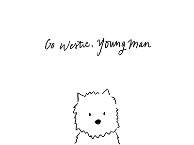 Go Westie animals dog go west illustration puppy terrier west highland terrier westie
