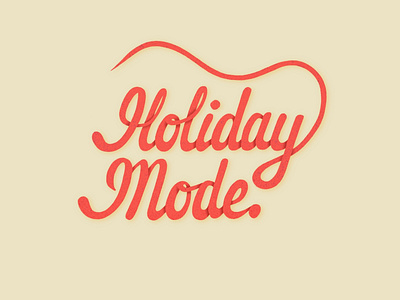 Holiday Mode calligraphy handdrawntype handlettering handwritten type logo logotype procreate script sketch type typography