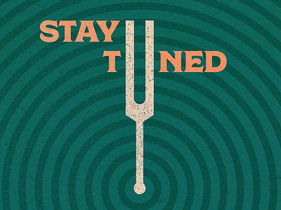 Stay tuned. graphic design illustration music retro sound waves tuning fork typography vibrate vintage