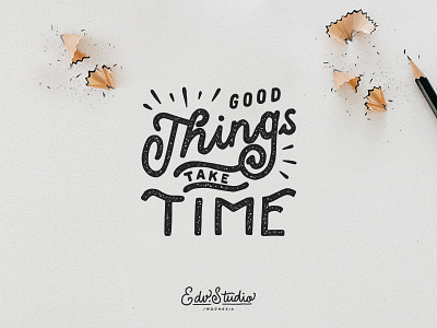 Good Things Take Time apparel design handlettering holiday humble illustration live passion t shirt typography vintage work