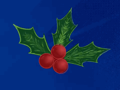 Holly | Holiday Daily Project | 2018 ae after effects holiday holly illustration mograph motion graphics photoshop xmas