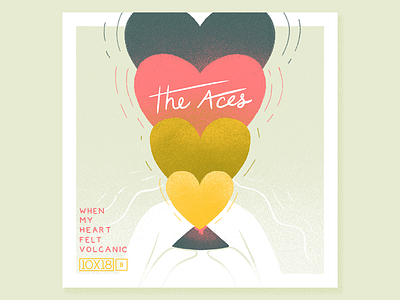 [10x18] No. 8: The Aces- When My Heart Felt Volcanic 10x18 album art album artwork album cover design cover art cover design feelings hearts illustration love music music design the aces volcanic