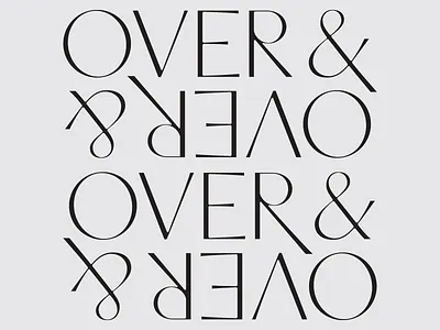 Over & Over ampersand design layout lettering over and over type typography