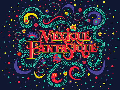 Mexique Fantastique calligraphic calligraphy customlogotype design font goodtype handlettering handtype identity illustration lettering logo logoinspirations logotype thedailytype type typespire typetopia typography vector