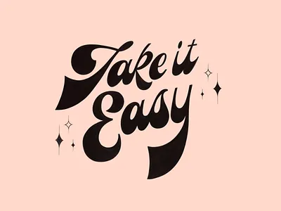 Take it Easy 70s lettering groovy hand drawn type lettering mystical vintage