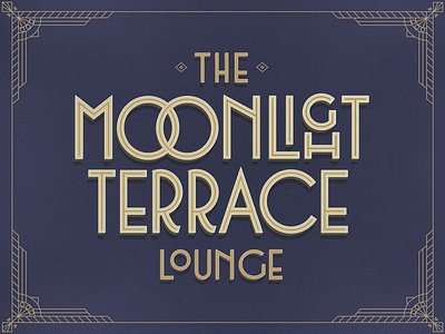 Moonlight Terrace Lounge art deco artdecotype goldletter illustrator lettering letteringart lounge moonlight terrace type art vintage vintagetype