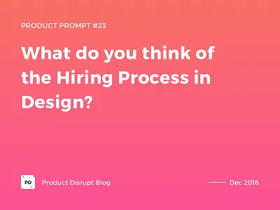 Product Prompt #23 on Product Disrupt Blog article banner header hiring montserrat process quote story