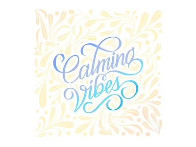 Calming Vibes calligraphy cool colors design ipad lettering procreate