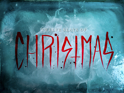 12 Slays of Christmas christmas horror lettering photograhy typography art