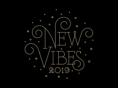 New Vibes 2019 happy new year lettering monoline new vibes serifs stars swash type typography