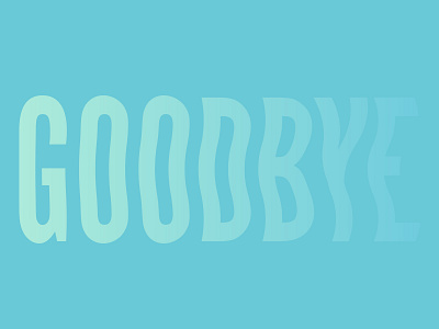 Wave Goodbye design typography