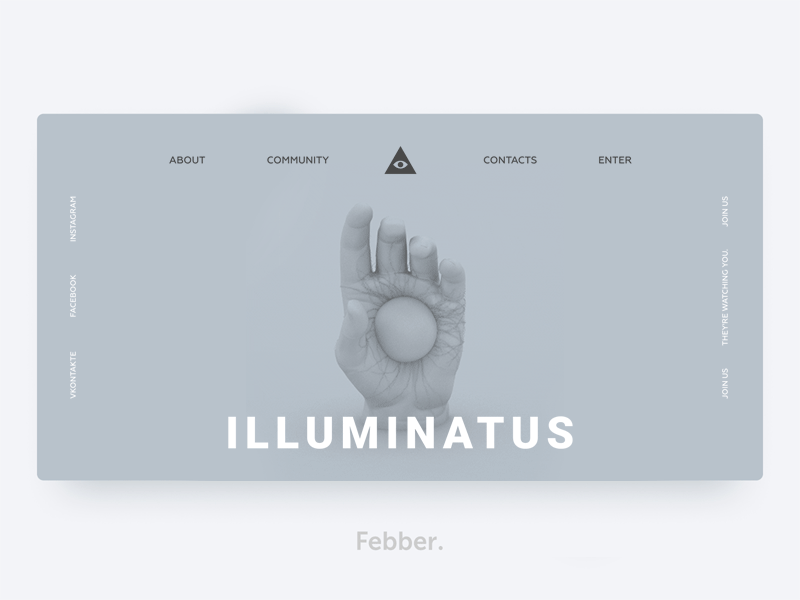 Illuminatus - They're Watching You. 3d animation clean concept design gif gray homepage illuminate illuminati illuminatus minimal ui ux web white