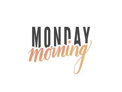 Brush Lettering - Monday Morning apple pencil brush lettering design illustration ipad pro lettering monday procreate procreate app procreate lettering typography vector