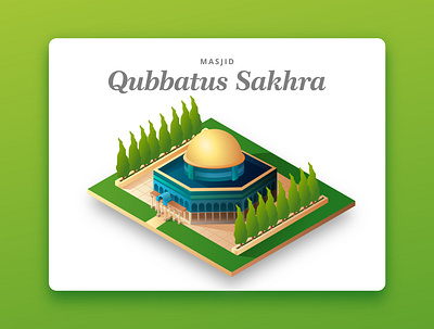 Masjid Qubbatus Sakhra animation design flat illustration illustration art illustration design isometric landscape vector