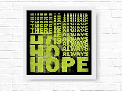 There is Always Hope abstact art design direction font type typography