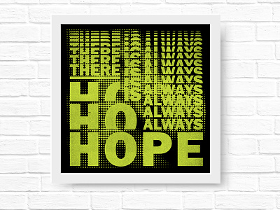 There is Always Hope abstact art design direction font type typography