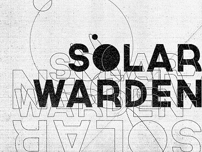 Solar Warden Type Poster White Variant advertising art direction book boston branding design illustration label layoutdesign logo logotype poster print sci fi typography visual development