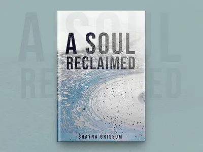 A Soul Reclaimed Book Cover Design book book cover design book covers branding covers design designing