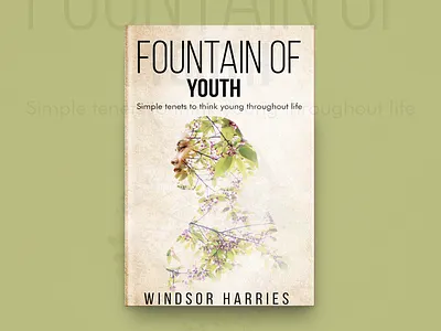 Fountain Of Youth Book Cover Design book book cover design book covers branding covers design designing fountain youth