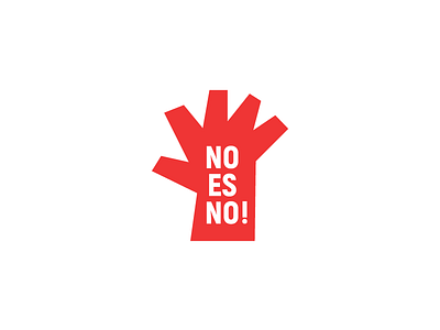 No Es No! Branding/Campaign agency app behance brand identity branding branding agency design graphic design graphics icon illustration logo logo design logofolio packaging packaging design stationery typography ui ux