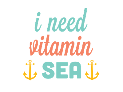 I Need Vitamin Sea aloha anchor beach california coastal design hawaii tropical waves