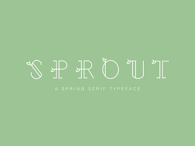 Sprout - a spring serif typeface graphic design lettering spring typography vector