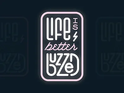 Life is Better Buzzed design lettering neon signage vector