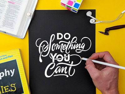 Do Something You Can't brush calligraphy hand lettering illustration lettering pen photoshop type typography