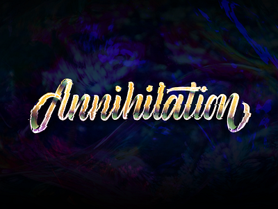 Annihilation film graphic design handlettering lettering movie type typography