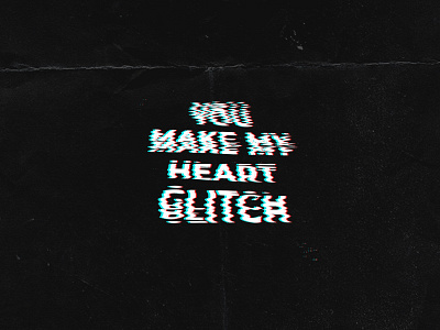 You make my heart glitch black calligraphy design digital glitch graphic design heart inspiration photoshop typogaphy wave