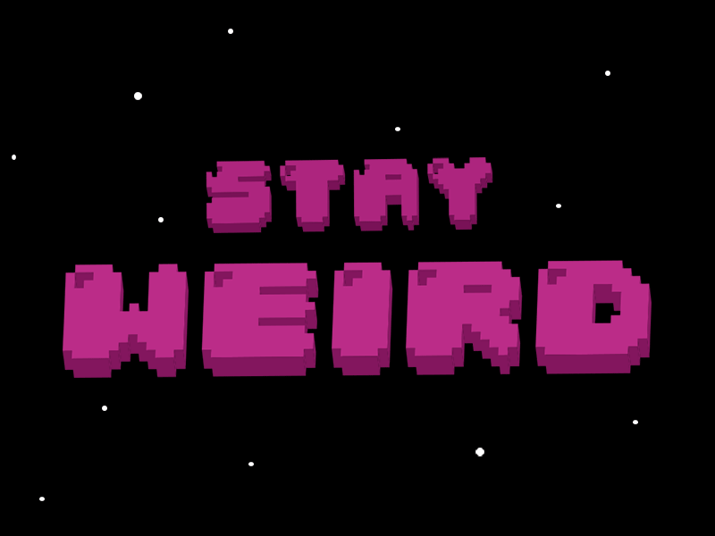 Stayweirdgif design gif photoshop pixel