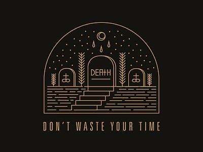 Don't waste your time death flat illustration line art logo vector