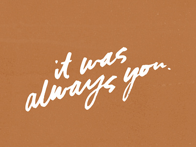 Always You brush lettering brushy hand lettering lettering texture