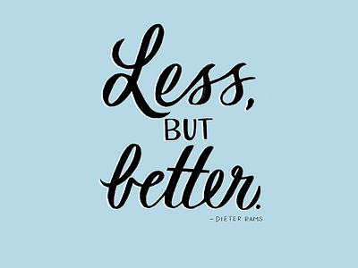 Less, but better. blue dieter rams lettering lettering artist procreate quote script type typogaphy