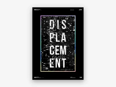 Displacement Poster Experiment #002 black white displacement poster poster challenge typography