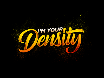 I'm your density calligraphy design film graphic design handlettering illustration lettering type typography vector