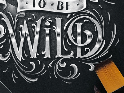 Born to be Wild – Close Up born to be wild calligraphy chalk chalk typography custom custom type hand drawn lettering logo logotype type typography