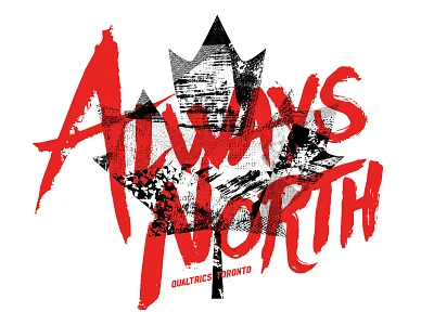 Always North canada distressed leaf maple leaf north qualtrics texture toronto type typography