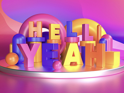 Hell Yeah 3d 3dart adobe c4d c4dart cinema 4d colorful geometric graphic design hell lettering modeling objects octane otoy photoshop render yeah