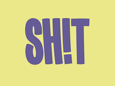 Shit! design graphics letters logo type
