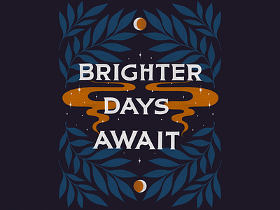 Brighter Days Await botanical handlettering illustration lettering magical moon mystical procreate smoke stars