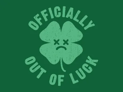 Luck Off four leaf clover green luck lucky st. patricks day typogaphy unlucky vintage