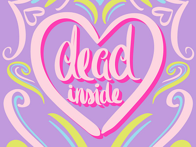 Salty Valentine's Lettering: Dead Inside design humorous illustration illustration lettering typography vector