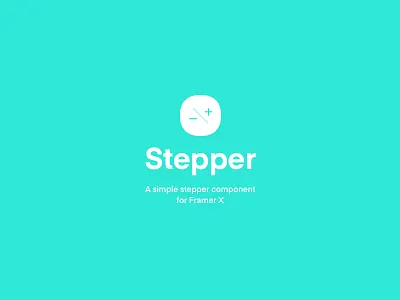 Stepper — Framer X component app counter framer framerx green icon ios logo madewithframer stepper