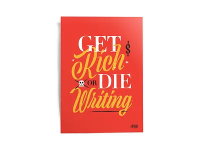 Get Rich or Die Writing poster 3 color branding dollar sign illustration lettering poster poster art script script lettering serif skull sparkles texture typography