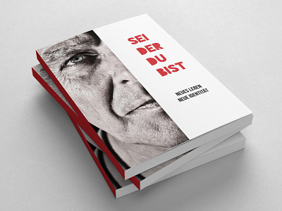 Sei Der Du Bist be who you are berlin bist book cover cover art cover artwork covered creative art direction dana bolloff der du freelance identität leben neue neue identität neues neues leben sei sei der du bist